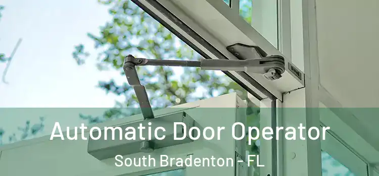  Automatic Door Operator South Bradenton - FL