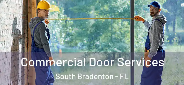 Commercial Door Services South Bradenton - FL