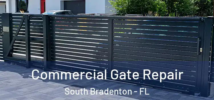  Commercial Gate Repair South Bradenton - FL