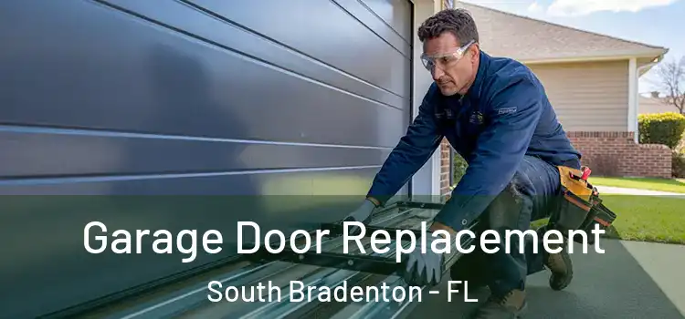  Garage Door Replacement South Bradenton - FL