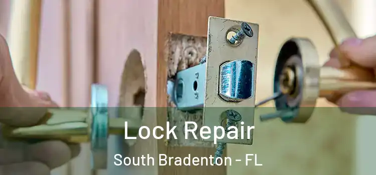  Lock Repair South Bradenton - FL
