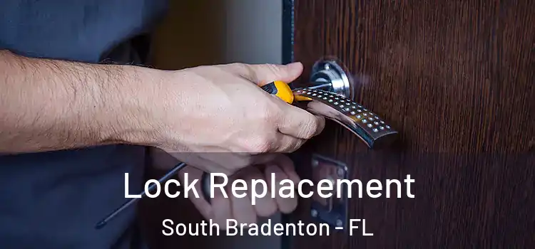  Lock Replacement South Bradenton - FL