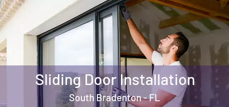 Sliding Door Installation South Bradenton - FL
