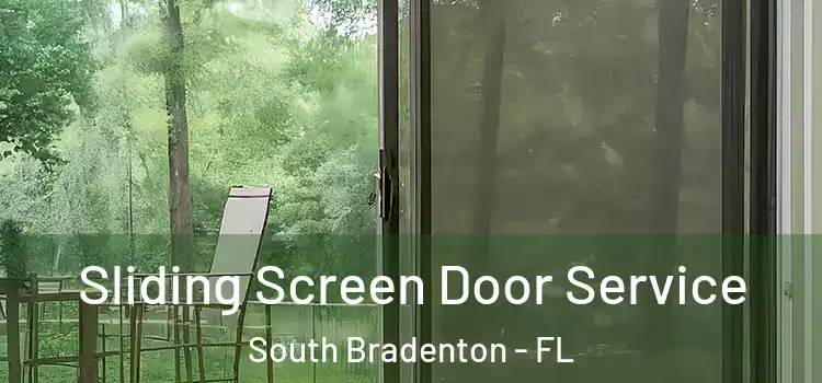  Sliding Screen Door Service South Bradenton - FL